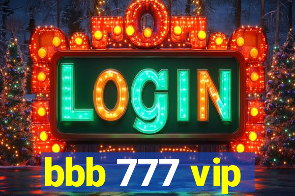 bbb 777 vip